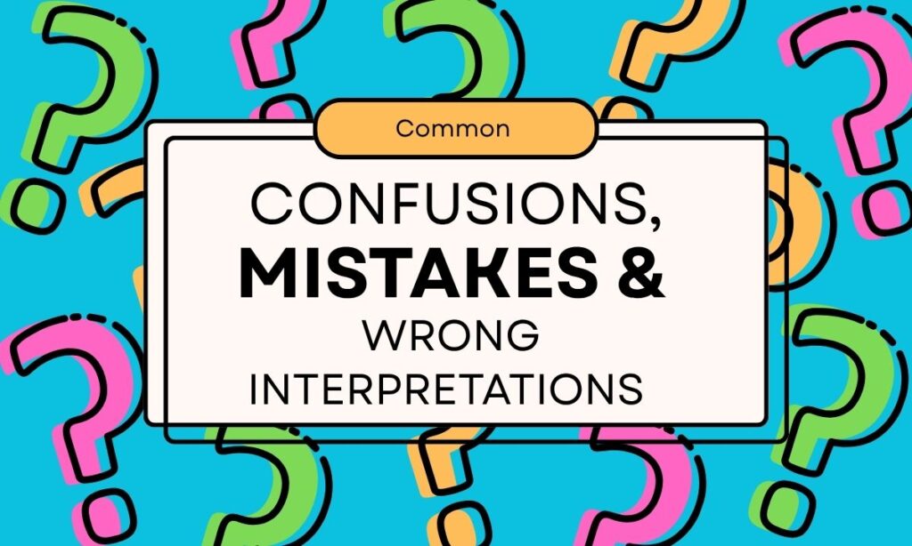 common-confusions-mistakes-and-wrong-interpretations