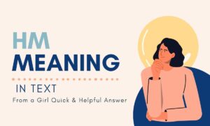 hm-meaning-in-text-from-a-girl-quick-and-helpful-answer